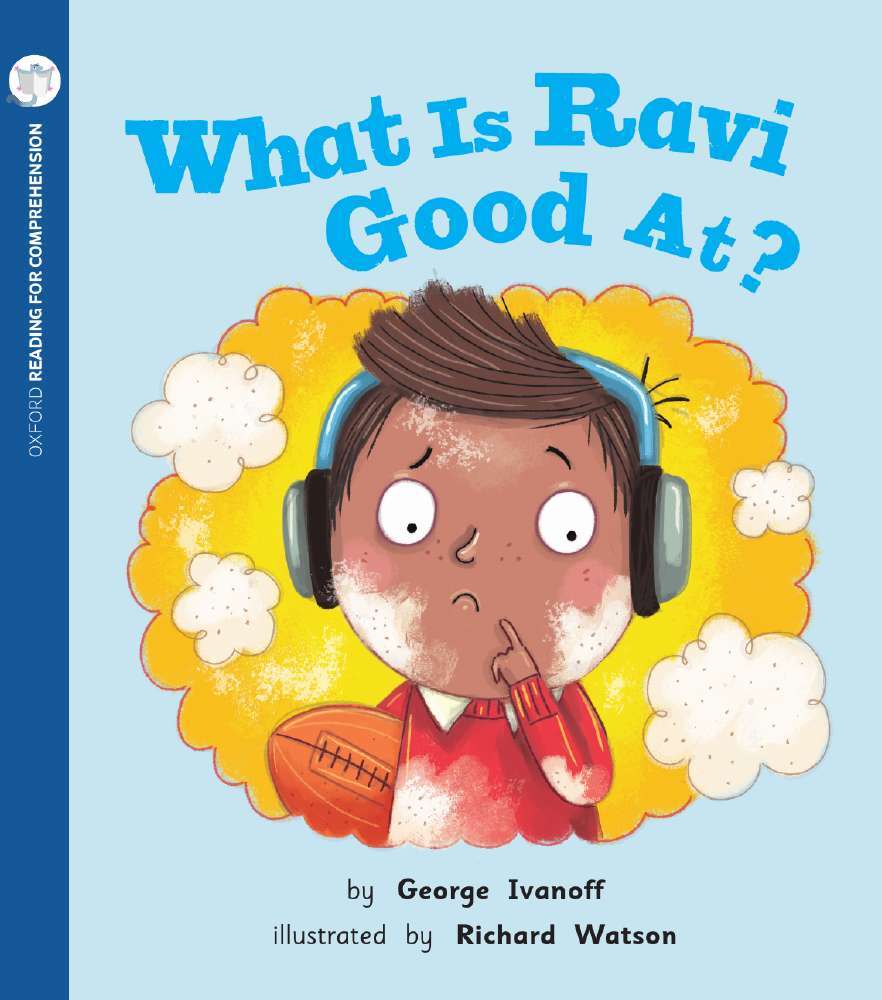 Oxford Reading for Comprehension - Level 4: What is Ravi Good At? (Pack of 6)