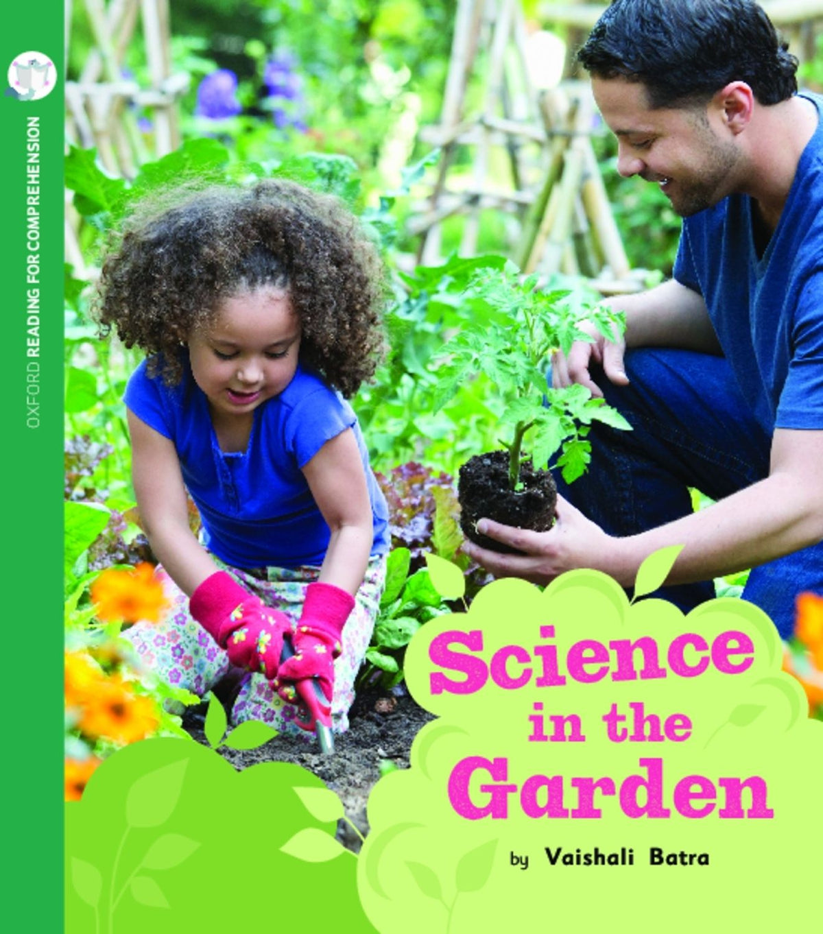 Oxford Reading for Comprehension - Level 10: Science in the Garden (Pack of 6)