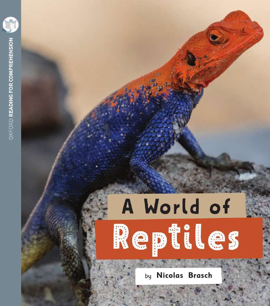 Oxford Reading for Comprehension - Level 11: A World of Reptiles (Pack of 6)