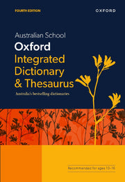 Australian School Oxford Integrated Dictionary & Thesaurus (Fourth Edition)