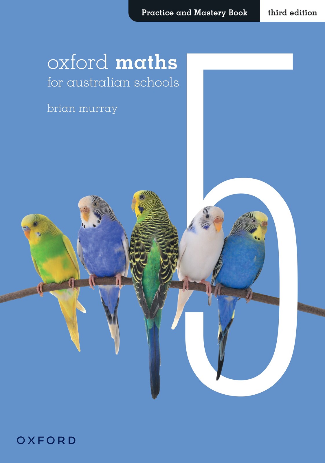 Oxford Maths Practice and Mastery Book Year 5 (Third Edition)