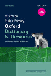 Australian Middle Primary Dictionary & Thesaurus (3rd Edition)