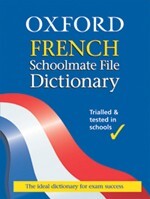 The Oxford French Schoolmate File Dictionary