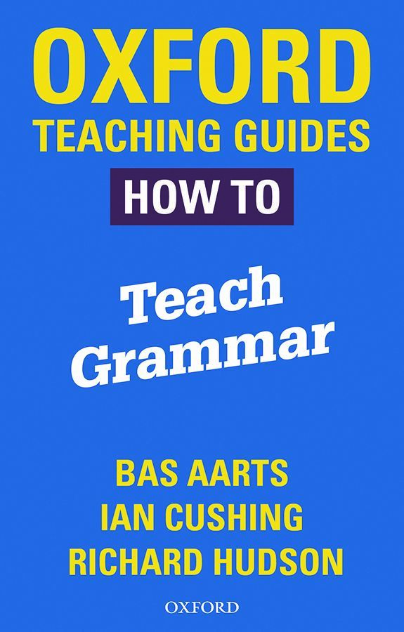 Oxford Teaching Guides: How To Teach Grammar