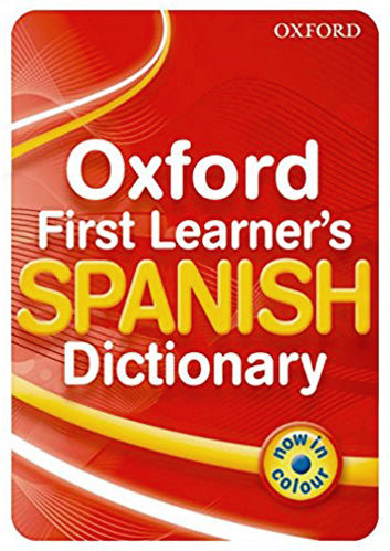 Oxford First Learner's Spanish Dictionary