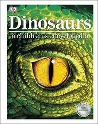 Dinosaurs - A Children's Encyclopedia