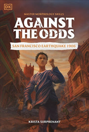 Against the Odds San Francisco Earthquake 1906