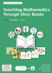 Teaching Mathematics Through Story Books - Book 1: Foundation to Year 1