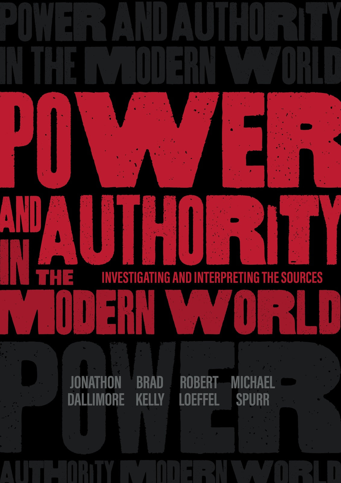Power and Authority in the Modern World: Investigating and Interpreting the Sources