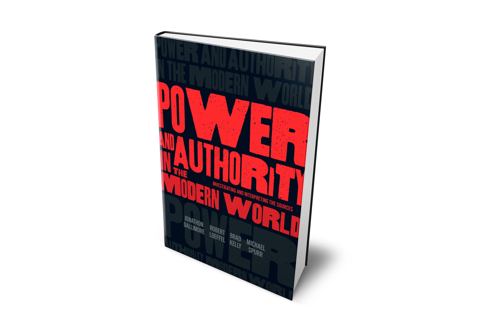 Power and Authority in the Modern World: Investigating and Interpreting the Sources