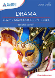 Year 12 ATAR Course Study Guide - Drama (Second Edition)