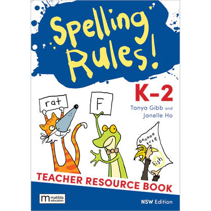 Spelling Rules! NSW - Second Edition: Teacher Resource Book K-2