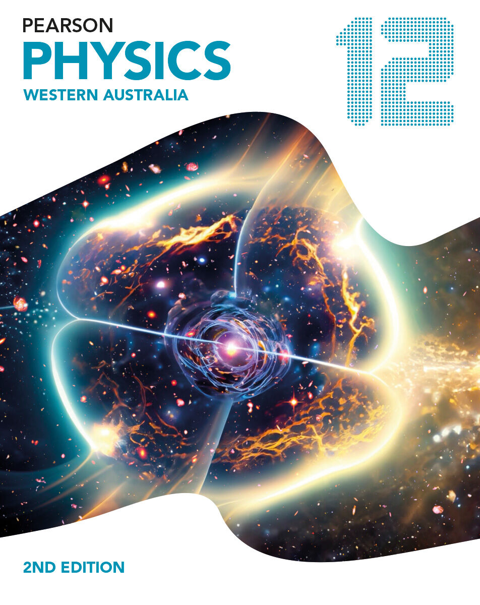 Pearson Physics 12 - Western Australia (WA): Student Book & eBook - 2nd Edition