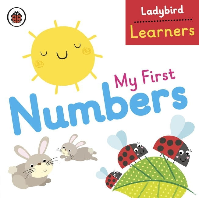 Ladybird Learners: My First Numbers (Board Book)