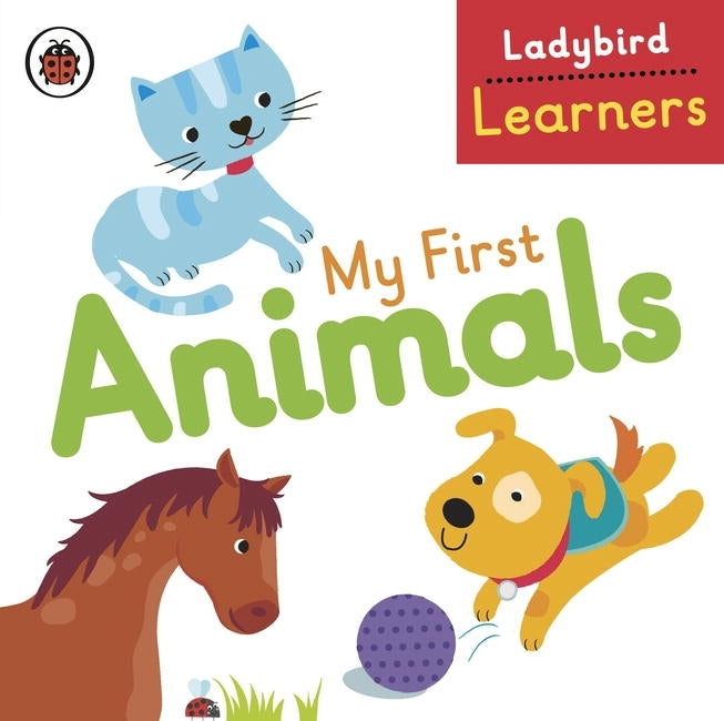 Ladybird Learners: My First Animals (Board Book)
