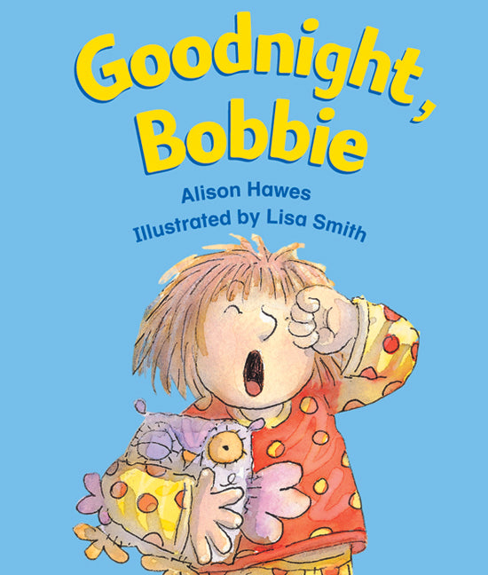 Rigby Literacy - Emergent Level 1: Goodnight, Bobbie (Reading Level 1 / F&P Level A)