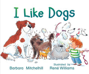 Rigby Literacy - Emergent Level 2: I Like Dogs (Reading Level 1 / F&P Level A)