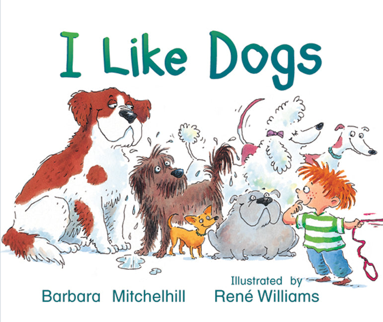 Rigby Literacy - Emergent Level 2: I Like Dogs (Reading Level 1 / F&P Level A)