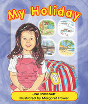 Rigby Literacy - Emergent Level 3: My Holiday (Reading Level 2 / F&P Level B)