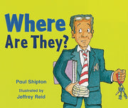 Rigby Literacy - Emergent Level 4: Where Are They? (Reading Level 5 / F&P Level D)