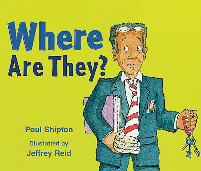 Rigby Literacy - Emergent Level 4: Where Are They? (Reading Level 5 / F&P Level D)