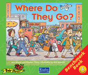 Rigby Literacy - Emergent Level 4: Where Do They Go?/Up and Down (Reading Level 5 / F&P Level D)