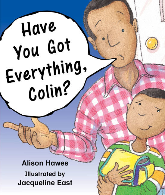 Rigby Literacy - Early Level 1: Have You Got Everything, Colin? (Reading Level 4 / F&P Level C)