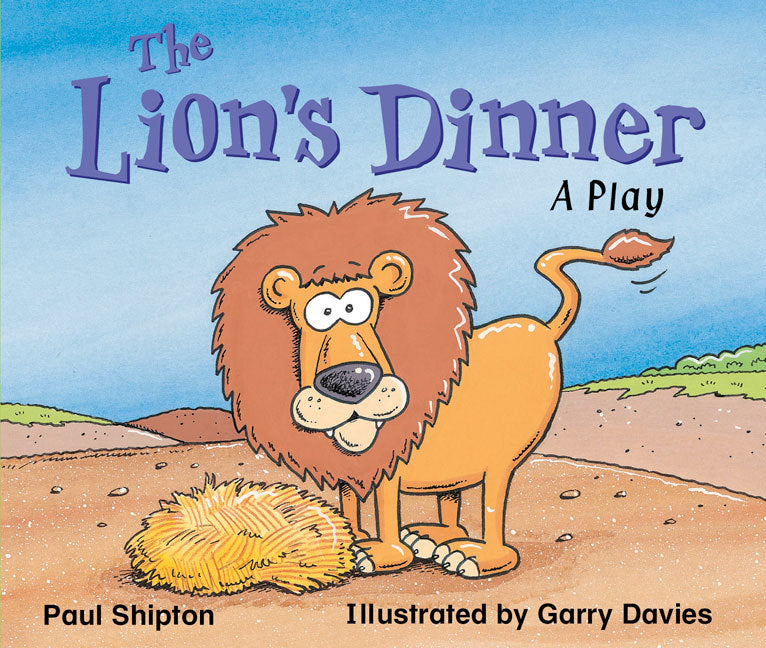 Rigby Literacy - Early Level 2: The Lion's Dinner (Reading Level 7 / F&P Level E)