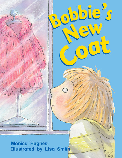 Rigby Literacy - Early Level 3: Bobbie's New Coat (Reading Level 10 / F&P Level F)
