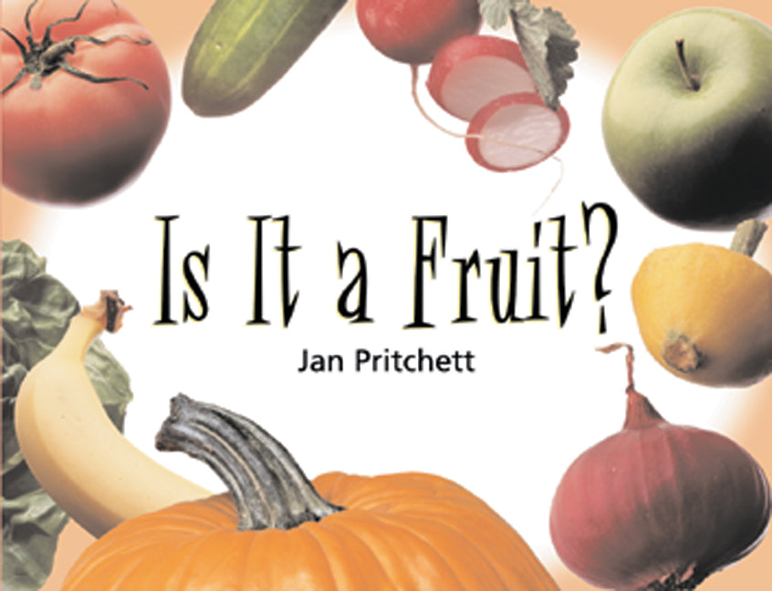 Rigby Literacy - Early Level 3: Is It a Fruit? (Reading Level 11 / F&P Level G)