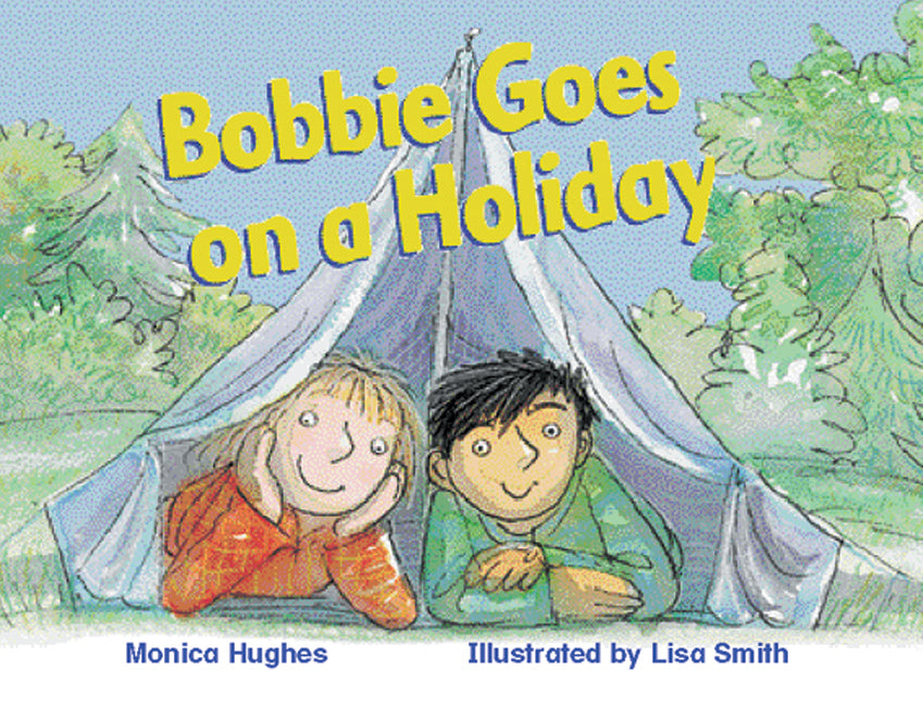 Rigby Literacy - Early Level 4: Bobbie Goes On a Holiday (Reading Level 12 / F&P Level G)