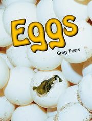 Rigby Literacy - Early Level 4: Eggs (Reading Level 13 / F&P Level H)