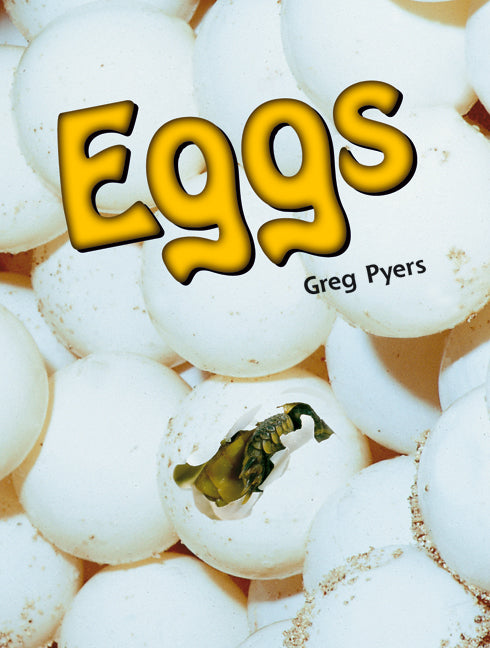 Rigby Literacy - Early Level 4: Eggs (Reading Level 13 / F&P Level H)
