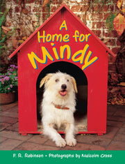 Rigby Literacy - Early Level 4: A Home for Mindy (Reading Level 15 / F&P Level I)