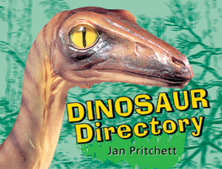 Rigby Literacy - Early Level 4: Dinosaur Directory (Reading Level 15 / F&P Level I)