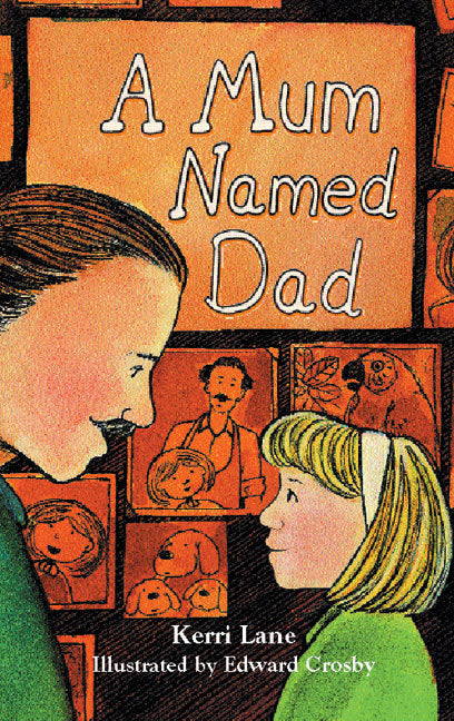 Rigby Literacy - Fluent Level 3: A Mum Named Dad (Reading Level 20-24 / F&P Level K-O)