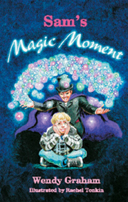 Rigby Literacy - Fluent Level 4: Sam's Magic Moment (Reading Level 24-26 / F&P Level O-Q)