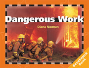 Rigby Literacy - Fluent Level 3: Dangerous Work (Reading Level 24 / F&P Level O)