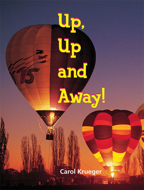 Rigby Literacy - Fluent Level 2: Up, Up and Away! (Reading Level 18 / F&P Level J)