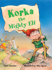 Rigby Literacy - Fluent Level 1: Korka the Mighty Elf (Reading Level 11 / F&P Level G)