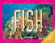 Rigby Literacy - Fluent Level 2: An Encyclopedia of Fantastic Fish (Reading Level 19 / F&P Level K)