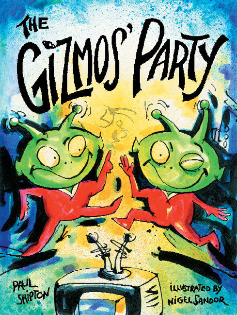 Rigby Literacy - Fluent Level 3: The Gizmo's Party (Reading Level 23 / F&P Level N)