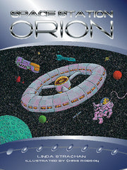 Rigby Literacy - Fluent Level 4: Space Station Orion (Reading Level 24 / F&P Level O)