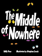 Rigby Literacy - Fluent Level 4: The Middle of Nowhere (Reading Level 26 / F&P Level Q)