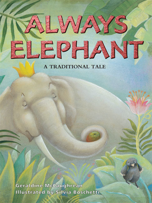 Rigby Literacy - Fluent Level 4: Always Elephant (Reading Level 26 / F&P Level Q)