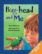 Rigby Literacy - Fluent Level 4: Bug-head and Me (Reading Level 26 / F&P Level Q)