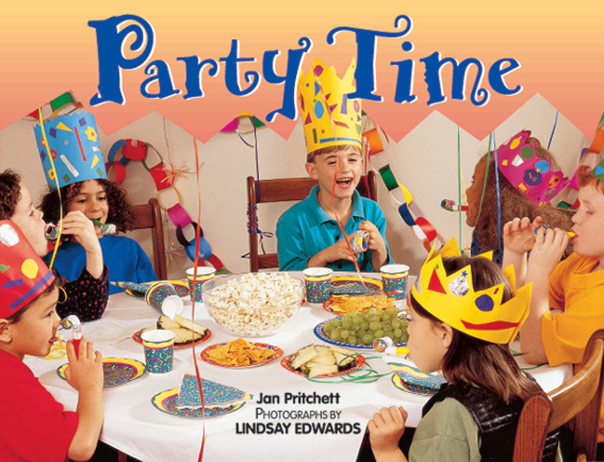 Rigby Literacy - Fluent Level 1: Party Time (Reading Level 11 / F&P Level G)