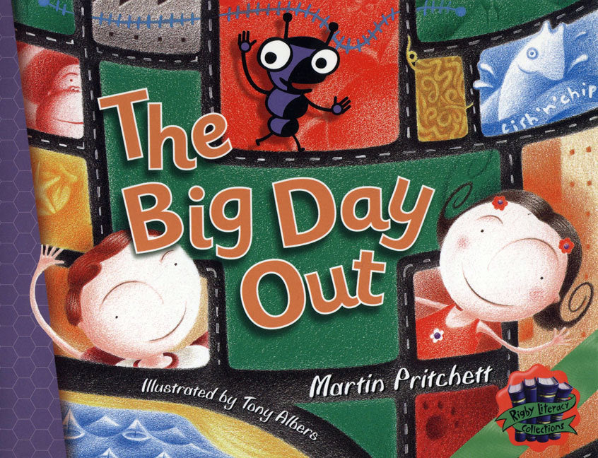 Rigby Literacy Collections - Level 3, Phase 2: The Big Day Out (Reading Level 29-30 / F&P Levels T-U)