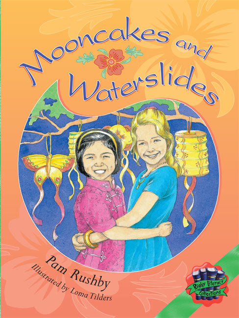 Rigby Literacy Collections - Level 3, Phase 3: Mooncakes and Waterslides (Reading Level 29-30 / F&P Levels T-U)