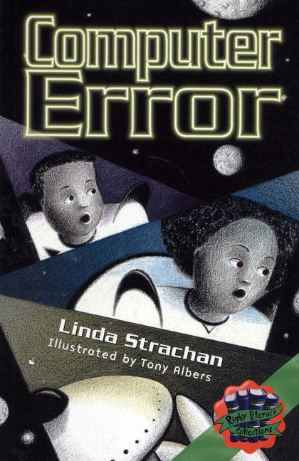 Rigby Literacy Collections - Level 3, Phase 1: Computer Error (Reading Level 25-28 / F&P Levels P-S)